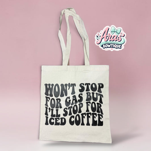 Won't Stop for Gas Tote