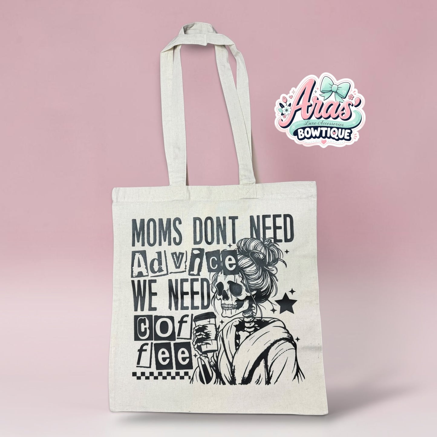Moms don't need Advice Tote